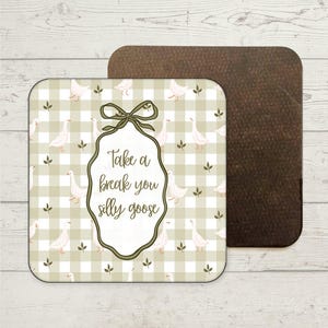 Funny Goose Coaster, Funny Gifts, Take a Break, Funny Office Coaster, Joke Present, Funny Coasters, Best Friend Gift, Colleague Gift