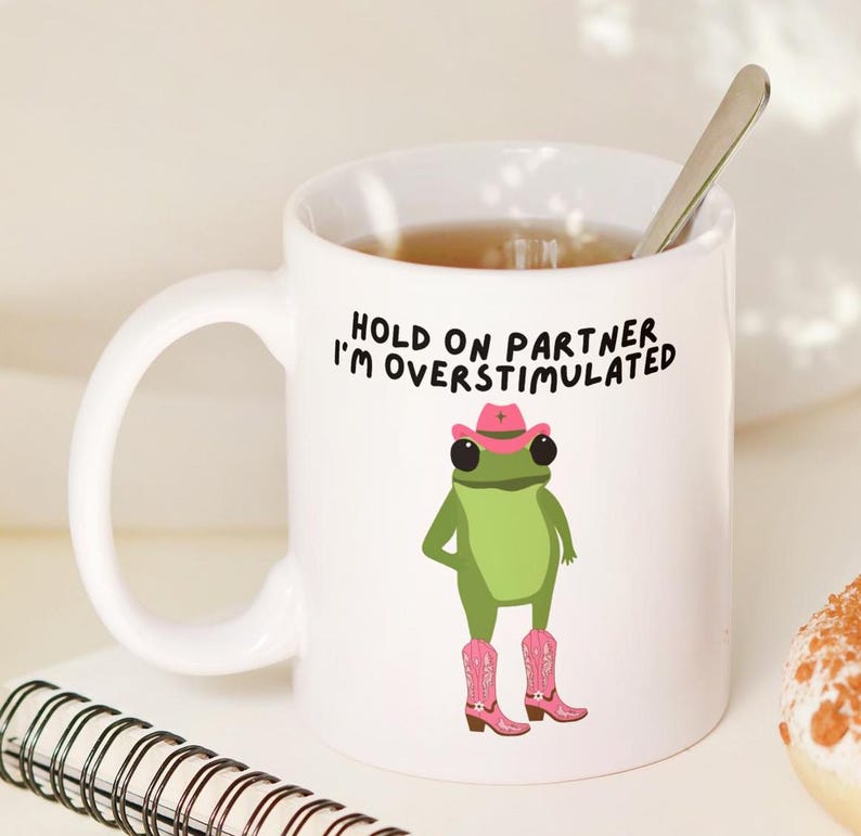 Funny Cowboy Frog Mug, Overstimulated Frog Mug, Funny Work Mug, Funny Office Mug, Funny Frog Gifts, Friendship Gift, Work Colleague Gift WHITE