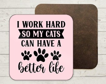 Funny Cat Coaster, Funny Quote Coaster, Funny Gift, Funny Office Coaster, Office Desk Décor, Joke Present, Cat Lover Gifts, Cat Mum Gift