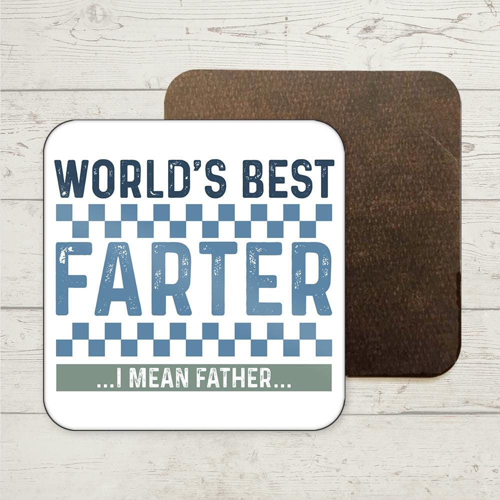World's Best Farter Coaster, Fathers Day, Funny Quote Coaster, Funny Dad Gifts, Gift For Dad, Funny Dad Coaster, Gifts for Him, Dad Birthday