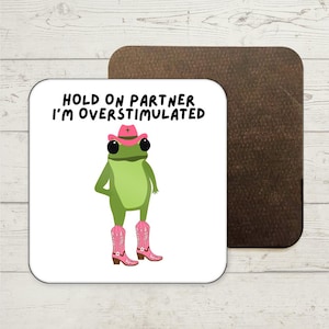 Funny Frog Coaster, Funny Gift, Funny Office Coaster, Frog Lover Gifts, Joke Present, Funny Quote Coaster, Cowboy Frog, Friendship Gift image 1