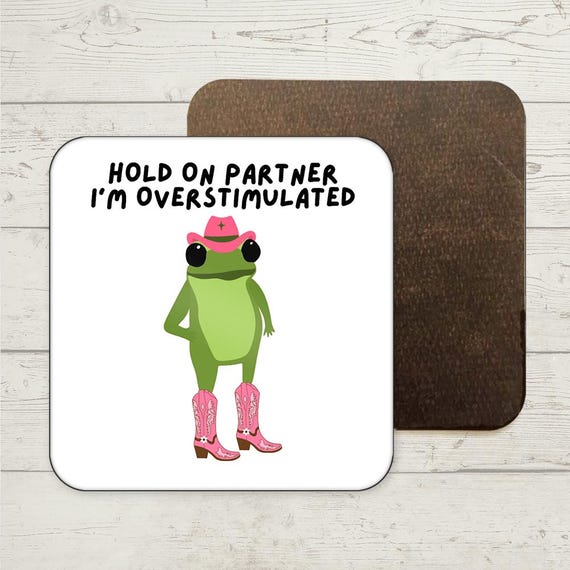 Funny Frog Coaster, Funny Gift, Funny Office Coaster, Frog Lover Gifts, Joke Present, Funny Quote Coaster, Cowboy Frog, Friendship Gift
