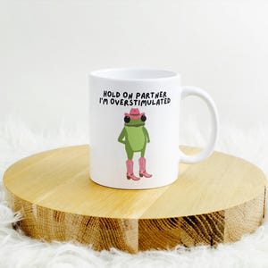 Funny Cowboy Frog Mug, Overstimulated Frog Mug, Funny Work Mug, Funny Office Mug, Funny Frog Gifts, Friendship Gift, Work Colleague Gift image 4