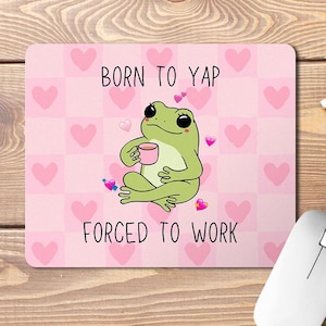 Lustiges Frosch Zitat Mauspad, lustiges Mauspad, lustige Bürogeschenke, Arbeit Bestie Geschenk, Kollegen Geschenke, lustiges Meme Geschenke, Frosch-Liebhaber-Geschenk