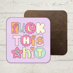 Funny Quote Coaster, Funny Gift, Funny Office Coaster, Joke Present, Best Friend Gift, Colleague Gift, Funny Rude Present, Gift For Her