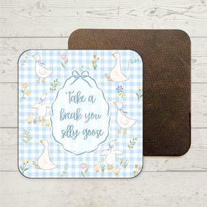 Funny Goose Coaster, Funny Gifts, Take a Break, Funny Office Coaster, Joke Present, Funny Coasters, Best Friend Gift, Colleague Gift