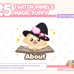 May include: A set of 25 Twitch panels featuring a cute cartoon puppy wearing a witch hat and holding a book. The text "About" is written below the puppy. The panels are designed for use on Twitch.