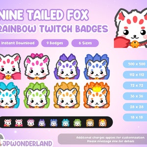 Puede incluir: Nueve insignias de Twitch coloridas con un zorro de dibujos animados de nueve colas. El zorro tiene un cuerpo blanco con acentos rojos, azules, amarillos, verdes y morados. Las insignias están disponibles en seis tamaños: 500 x 500 píxeles, 112 x 112 píxeles, 72 x 72 píxeles, 36 x 36 píxeles, 28 x 28 píxeles y 18 x 18 píxeles.