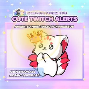 May include: A digital graphic for Twitch alerts. The image features a cute, animated nine-tailed fox wearing a gold crown. Text includes "Make Your Stream Cute" and "Cute Twitch Alerts." The graphic is designed for OBS/Streamlabs and is an instant download.