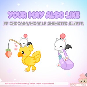 May include: Animated alerts featuring a yellow Chocobo with a white Moogle on its head and a white Moogle with a purple bag. The text "YOUR MAY ALSO LIKE" and "FF CHOCOBO/MOOGLE ANIMATED ALERTS" is displayed above the images.