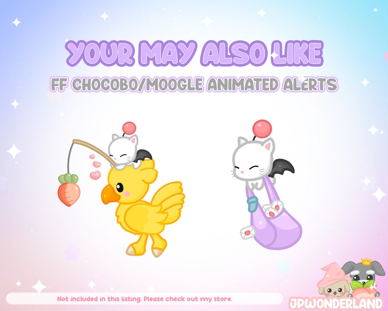 May include: Animated alerts featuring a yellow Chocobo with a white Moogle on its head and a white Moogle with a purple bag. The text "YOUR MAY ALSO LIKE" and "FF CHOCOBO/MOOGLE ANIMATED ALERTS" is displayed above the images.