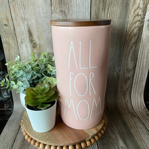 All For Mom canister  - ceramic cellar - baked goods jar - gift idea for mom /grandma - Mother’s Day gift - gift idea - cookies jar