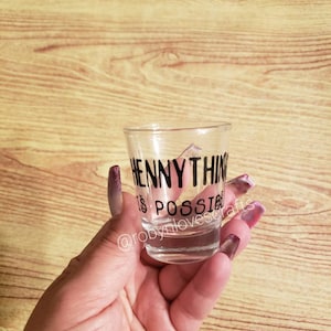 Shot Glass &quot;Hennything is Possible&quot;
