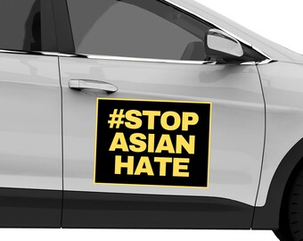 Stop Asian Hate Car Magnets, Stop AAPI Hate Car Door Decals, No Justice No Peace Car Magnet Decal, BLM, Stop Racism, Protest Magnet