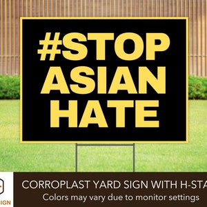 Stop Asian Hate Yard Sign with Stake, Civil Rights Lawn Sign, Stop Racism, Protest Garden Sign, Stop AAPI Hate Sign, Asian Pride Sign
