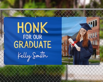 Personalized Graduation Banner with Photo - Celebrate Your Graduate - Honk for Our Graduate Banner - High School & College Graduation Banner
