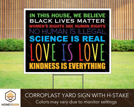 In This House We Believe Black Lives Matter Yard Sign with Stake Civil Rights Sign BLM Lawn Sign Stop Racism Lgbtq Protest Garden Sign