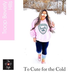 Troop Beverly Hills Sweatshirt, Troop Beverly Hills Shirt Pink Sweatshirt Troop Bevely Hills Wilderness Girls