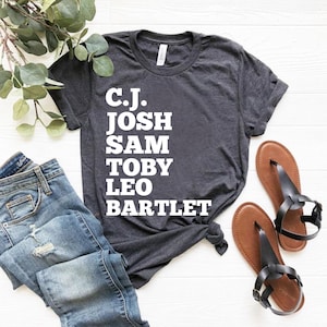 C.J Josh Sam Toby Leo Bartlett Unisex Short Seleve T Shirt, TV Show Gift