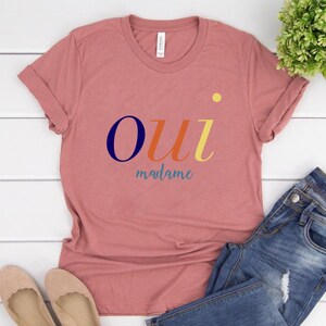 Oui Shirt, French T-Shirt, Paris Shirt, French Shirt, Bonjour T-Shirt, Je Teaime, France, France Shirt, Softstyle Unisex Tee