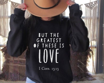 La más grande de estas es la sudadera de amor, sudadera de San Valentín, sudadera de verso de la Biblia, sudadera novedad, cuello redondo cristiano
