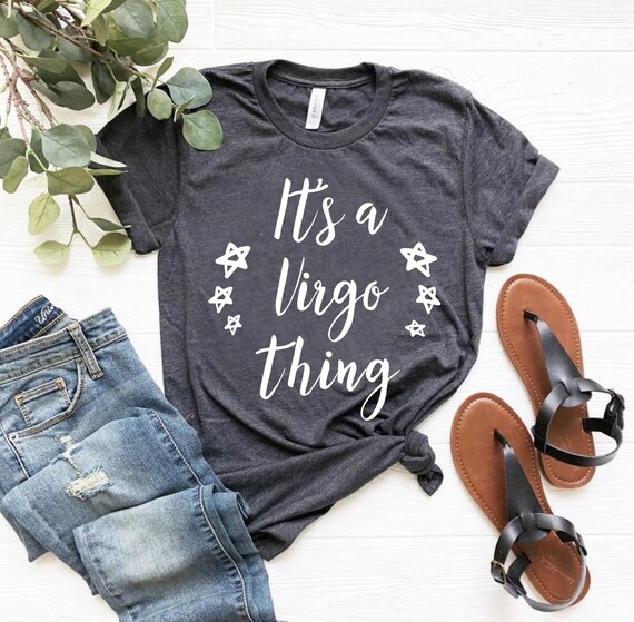 Virgo Tshirt Virgo Shirt Women Virgo Birthday Gift Virgo Zodiac Shirt Virgo Horoscope September Birthday Gift for Virgo Gift