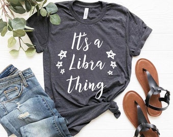 Libra Tshirt Virgo Shirt Women Libra Birthday Gift Libra Zodiac Shirt Libra Horoscope October Birthday Gift for Libra Gift