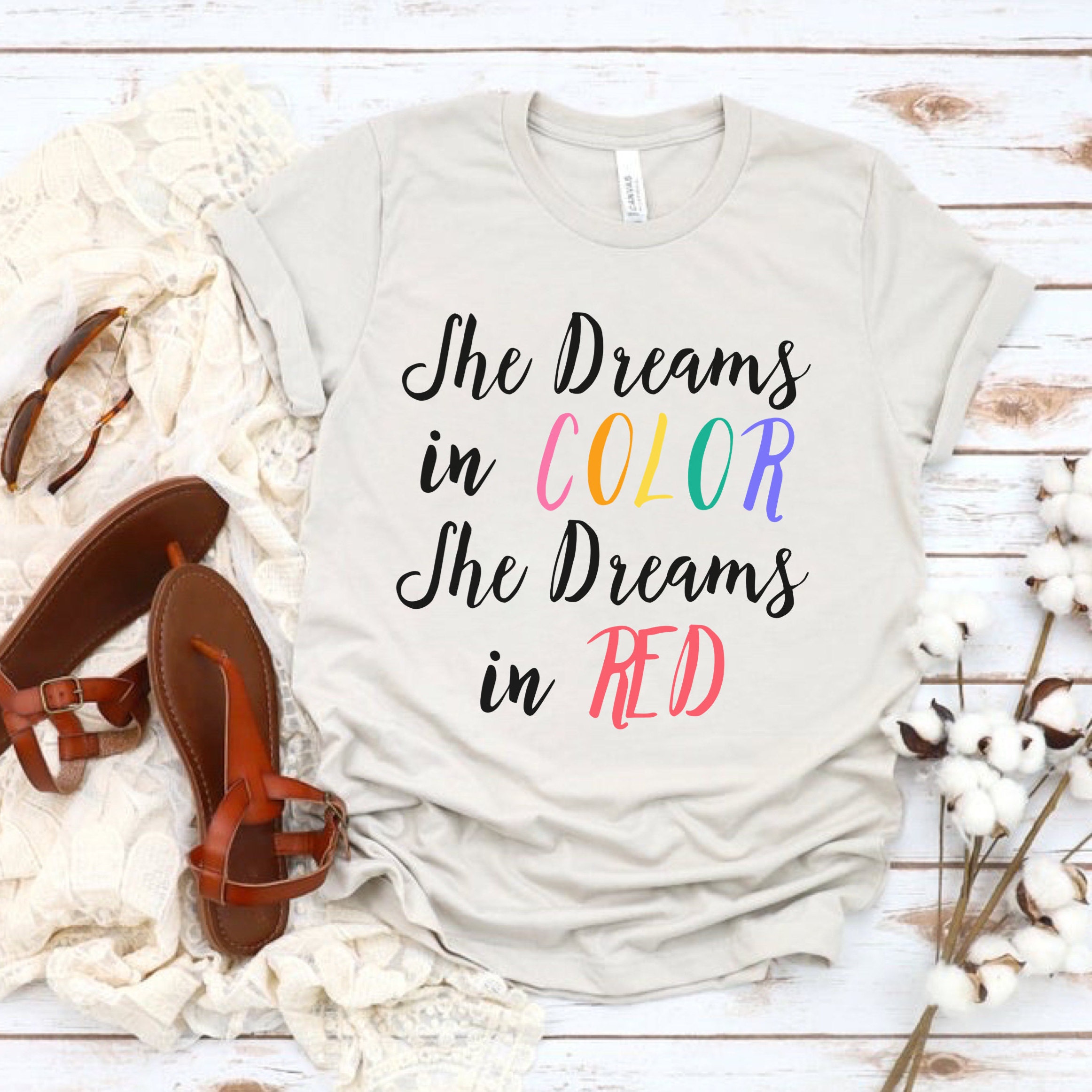 She Dreams in Color She Dreams in Red Unisex Shirt, Better Man Shirt
