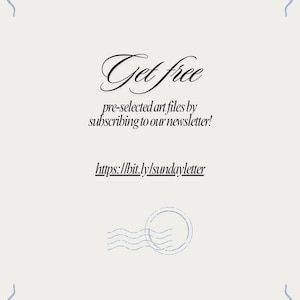 Pu&ograve; includere: Uno sfondo bianco con un bordo decorativo e il testo "Get free pre-selected art files by subscribing to our newsletter!" e un link a "https://bit.ly/sundayletter".