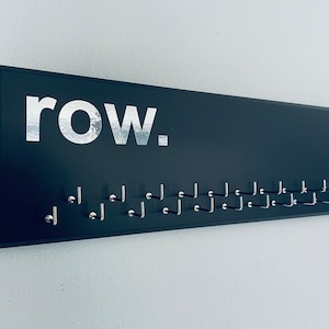 Rowing Sports Medal Holder, gray or black or white with &quot;row.&quot; vinyl, medal hanger with 21 hooks.