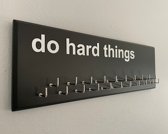 Sports, Running, Triathlon Medal Holder, black with carbon silver &quot;do hard things&quot; vinyl, medal hanger with 11 or 21 hooks.