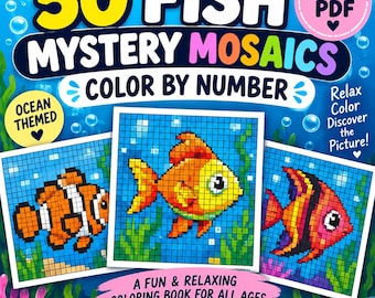 May include: A digital coloring book cover titled 50 Fish Mystery Mosaics Color By Number. The design features three square pixel-art fish illustrations against an underwater background with bubbles, seaweed, and coral. Text includes Printable PDF.