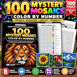 May include: A 100-page printable PDF color-by-number activity book titled 100 Mystery Mosaics. The cover features a lion mosaic, and the set includes a color palette guide and pages with geometric shapes like squares, hexagons, circles, and triangles.