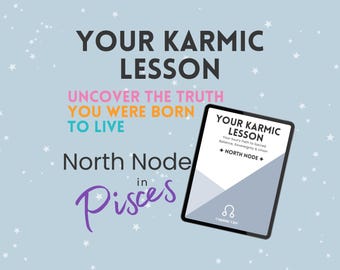 Your Karmic Lesson: North Node in Pisces | Astrology PDF Guide