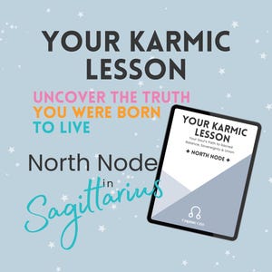 Your Karmic Lesson Report - North Node in Sagittarius Astrology Guide
