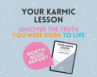 Discover Your Karmic Lesson - North Node Astrology Report PDF - Custom Chart Lookup Included