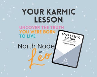 Your Karmic Lesson: North Node in Leo | Astrology PDF Guide