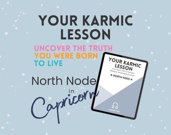 Your Karmic Lesson - North Node in Capricorn Astrology Report, Soul Path (PDF Download)