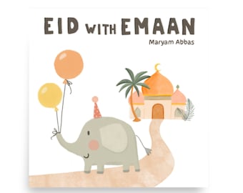 Eid with Emaan | Children’s Islamic Book | Eid Gift for Kids | Children’s Eid Gift | Islamic Kids Book | Eid Book | Ramadan Book | Kids Eid