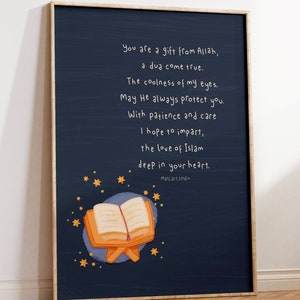 May include: A dark blue poster with a white quote about Islam and a cartoon illustration of an open book on a stand with stars in the background. The quote reads: "You are a gift from Allah, a dua come true. The coolness of my eyes. May He always protect you. With patience and care I hope to impart, the love of Islam deep in your heart. Marz.art.studi"