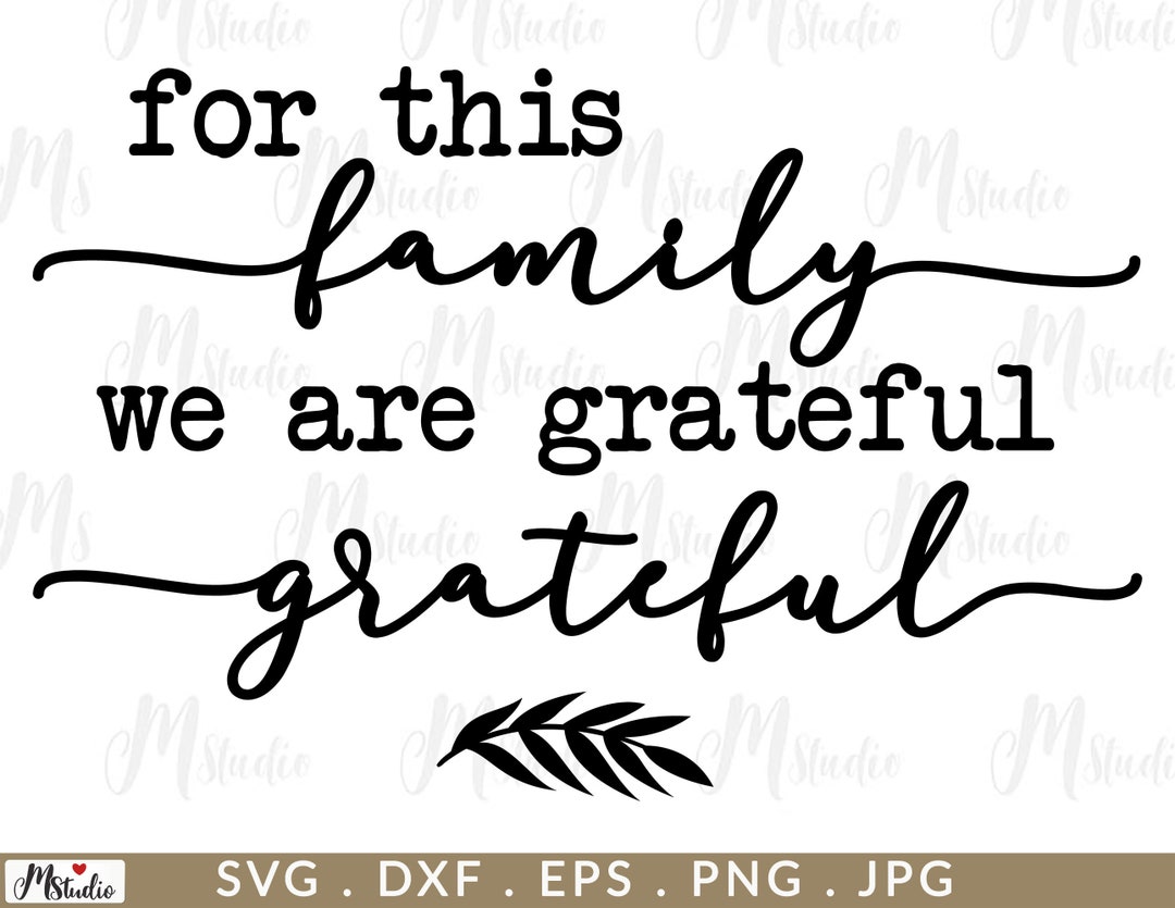 For This Family We Are Grateful SVG, Sign Svg File , Cut File for ...