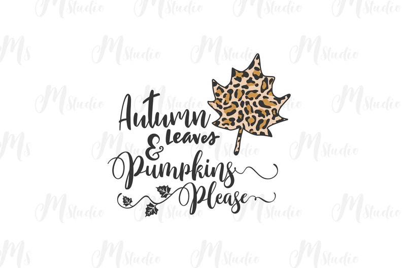 Pode incluir: Um design gr&aacute;fico preto e branco com o texto "Autumn & leaves & Pumpkins Please" e uma folha com estampa de leopardo.