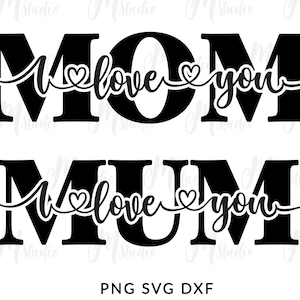 Kocham Cię Mamo SVG, Dzień Matki SVG, mama SVG, Cytat Mamy, Mama SVG, Szczęśliwego Dnia Matki