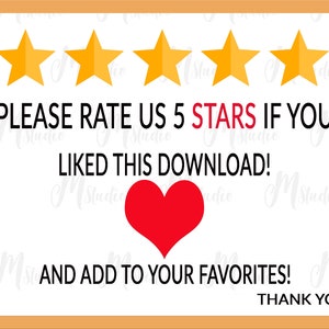 May include: A white background with five yellow stars, a red heart, and the text "PLEASE RATE US 5 STARS IF YOU LIKED THIS DOWNLOAD! AND ADD TO YOUR FAVORITES! THANK YOU!"
