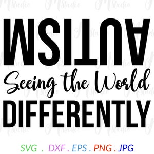 Autism Seeing the World Differently, SVG PNG  EPS, Cricut, Silhouette, Cricut svg, Silhouette svg, Inspirational, Healthcare,Learning