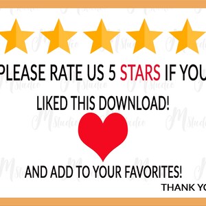 May include: A white background with five yellow stars, a red heart, and the text "PLEASE RATE US 5 STARS IF YOU LIKED THIS DOWNLOAD! AND ADD TO YOUR FAVORITES! THANK YOU!"