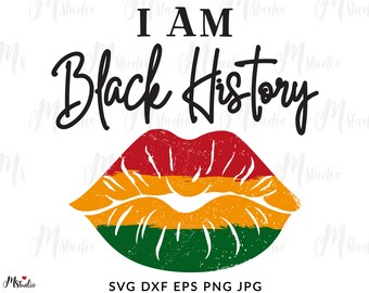 I Am Black History SVG, Black History Month Svg, Black Lives Matter Svg, Black Man Svg, Black Woman Svg, Afro Svg, African American Svg