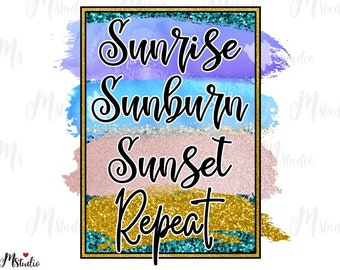 Amanecer quemadura de sol puesta de sol repetir png, Playa png, Vida en la playa png, Verano svg, Cita de verano png, Vacaciones png, Archivos de corte Cricut Silhouette
