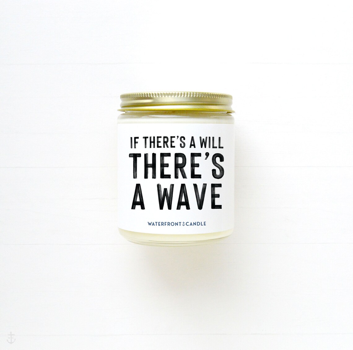 If There's A Will There's A Wave Candle Nautical Candle Encouraging Soy