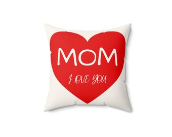 Mom, I Love You r Square Pillow